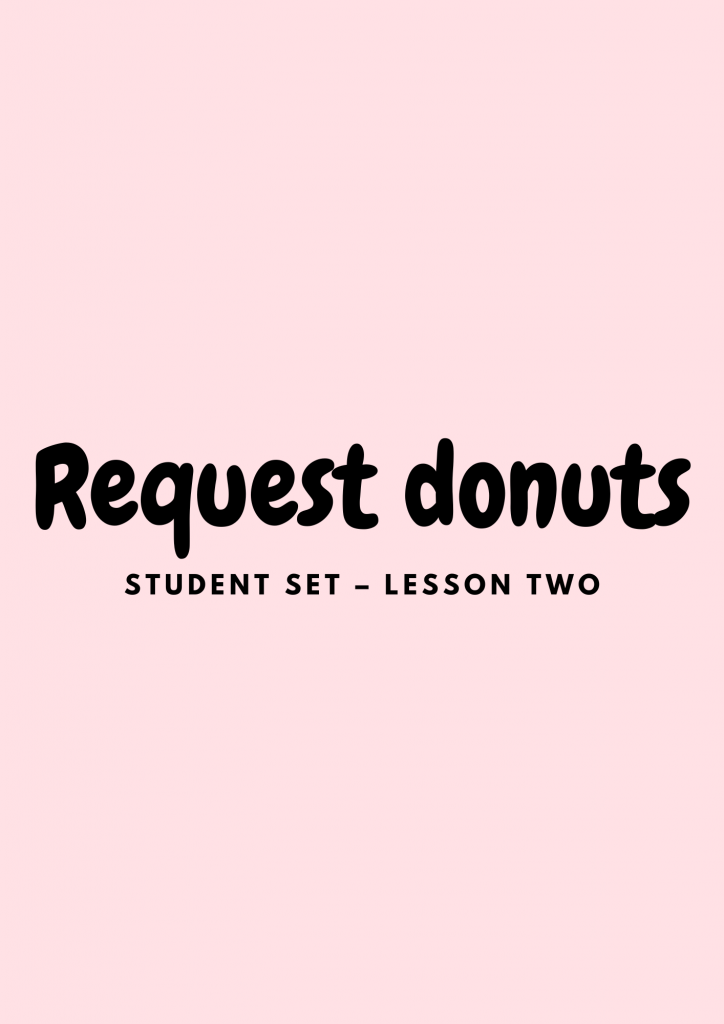 Preview: Request donuts – student set, lesson 2