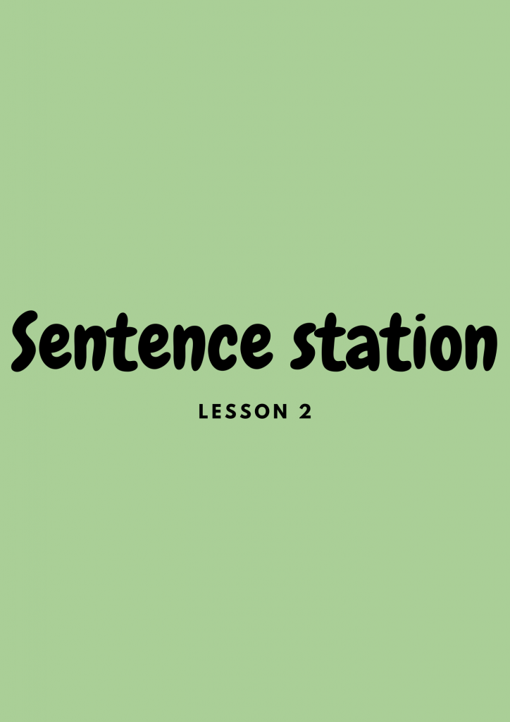 Preview: Sentence station (lesson 2)